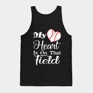 My Heart Is On That Field Baseball Shirt Softball Mom Tank Top